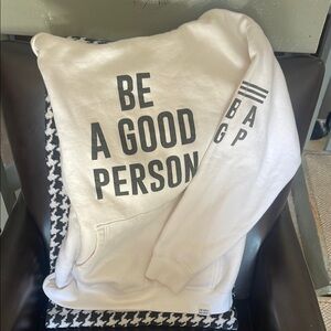 BE A GOOD PERSON // WHITE HOOD sweater